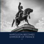 Napoleon devine împărat al Franței in 1801